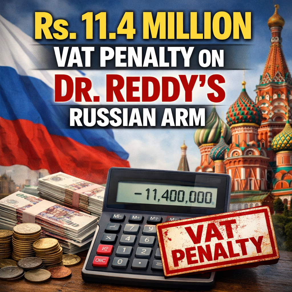 Rs 11.4 Million VAT Penalty on Dr. Reddy’s Russian Arm