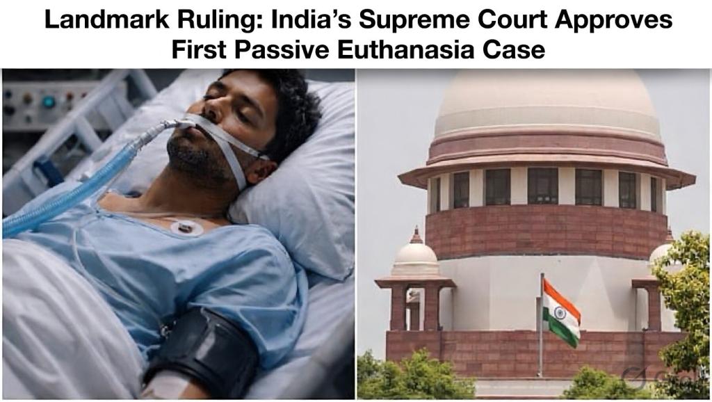 Landmark Ruling: India’s Supreme Court Approves First Passive Euthanasia Case